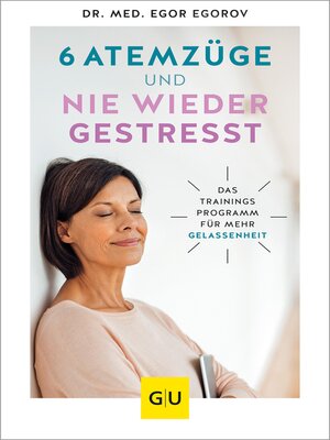 cover image of 6 Atemzüge und nie wieder gestresst